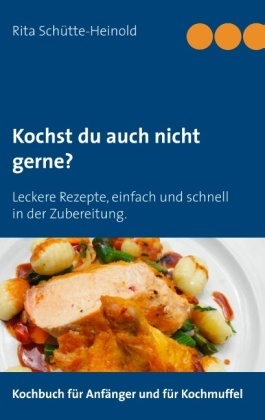 Kochst du auch nicht gerne?