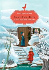 Unsere kleine Farm - Laura und ihre Freunde (Unsere kleine Farm, Bd. 3)