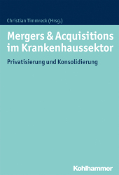 Mergers & Acquisitions im Krankenhaussektor: Privatisierung und Konsolidierung