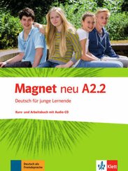 Magnet neu - Deutsch für junge Lernende: Kurs- und Arbeitsbuch mit Audio-CD