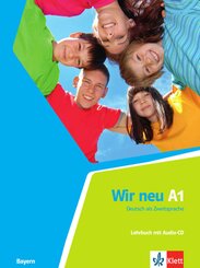 Wir neu, Ausgabe Bayern: Lehrbuch, m. Audio-CD