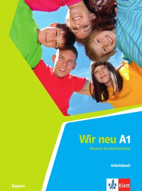 Wir neu, Ausgabe Bayern: Arbeitsbuch