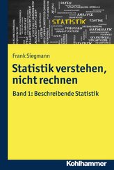 Statistik verstehen, nicht rechnen - Bd.1