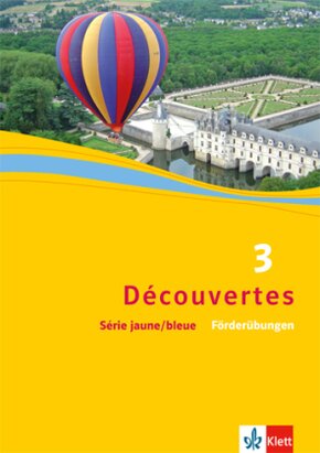 Découvertes 3. Série jaune und Série bleue