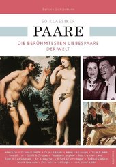 50 Klassiker Paare - Die berühmtesten Liebespaare der Welt