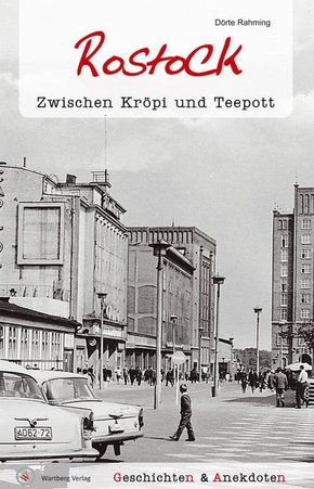 Rostock. Zwischen Kröpi und Teepott