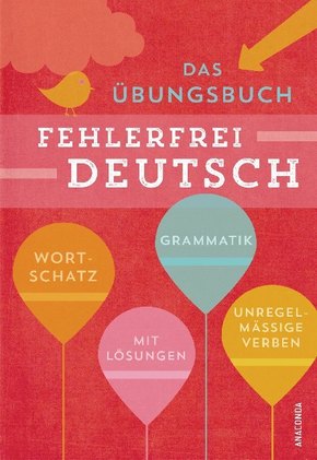 Fehlerfrei Deutsch - Das Übungsbuch mit Lösungen