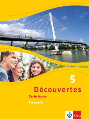 Découvertes. Série jaune (ab Klasse 6). Ausgabe ab 2012 - Schülerbuch, Passerelle - Bd.5