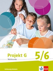 Projekt G - Weltkunde, Ausgabe Schleswig-Holstein: Projekt G Weltkunde 5/6. Ausgabe Schleswig-Holstein