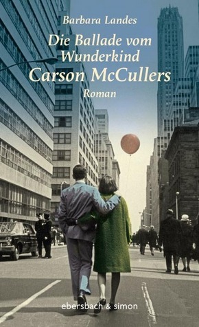 Die Ballade vom Wunderkind Carson McCullers