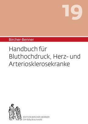 Bircher-Benner-Handbuch: Bircher-Benner Handbuch für Bluthochdruck, Herz- und Arteriosklerosekranke