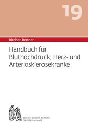Bircher-Benner-Handbuch: Bircher-Benner Handbuch für Bluthochdruck, Herz- und Arteriosklerosekranke