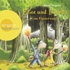 Eliot und Isabella im Finsterwald, 2 Audio-CDs