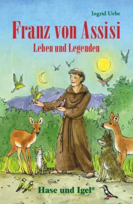 Franz von Assisi - Leben und Legenden, Schulausgabe