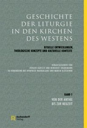 Geschichte der Liturgie  in den Kirchen des Westens - Bd.1