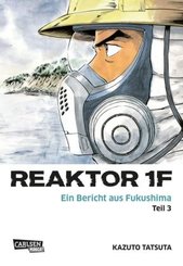 Reaktor 1F - Ein Bericht aus Fukushima - Bd.3