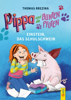 Pippa und die bunten Pfoten - Einstein, das Schulschwein