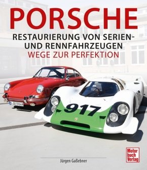 Porsche - Restaurierung von Serien- und Rennfahrzeugen