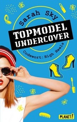 Topmodel Undercover - Codewort: High Heels