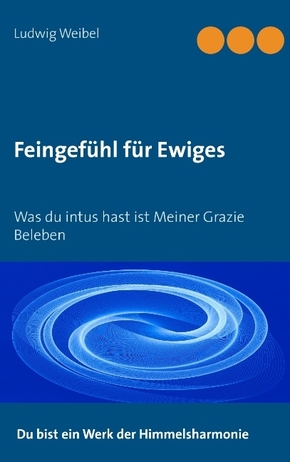 Feingefühl für Ewiges