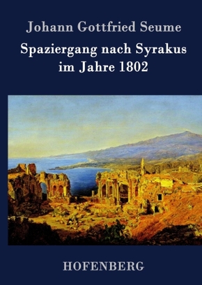 Spaziergang nach Syrakus im Jahre 1802