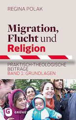 Migration, Flucht und Religion - Bd.1