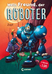 Mein Freund, der Roboter - Erstlesebuch über Freundschaft  (3 Bände in einem Buch)