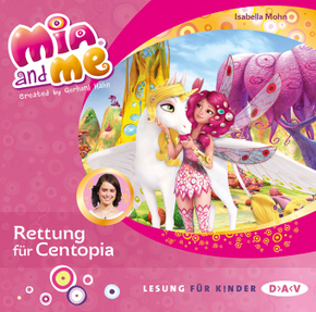 Mia and me - Teil 26: Rettung für Centopia, 1 Audio-CD