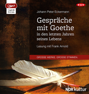 Gespräche mit Goethe in den letzten Jahren seines Lebens, 1 Audio-CD, 1 MP3