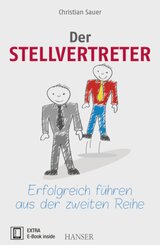 Der Stellvertreter - Erfolgreich führen aus der zweiten Reihe