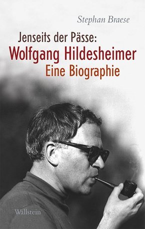 Jenseits der Pässe: Wolfgang Hildesheimer