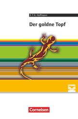 Cornelsen Literathek - Textausgaben - Der goldne Topf: Ein Märchen aus der neuen Zeit - Empfohlen für das 10.-13. Schulj