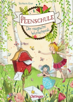 Die Feenschule - Die magische Wunschpost