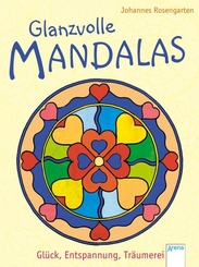 Glanzvolle Mandalas - Glück, Entspannung, Träumerei