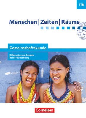 Menschen-Zeiten-Räume - Gemeinschaftskunde Differenzierende Ausgabe Baden-Württemberg 2016 - Band 1: 7./8. Schuljahr