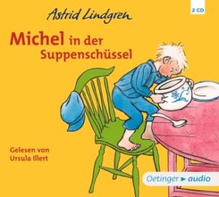 Michel aus Lönneberga 1. Michel in der Suppenschüssel, 2 Audio-CD