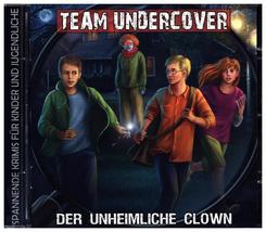 Team Undercover - Der unheimliche Clown, 1 Audio-CD
