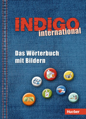 INDIGO - Das Wörterbuch mit Bildern: INDIGO international - Das Wörterbuch mit Bildern