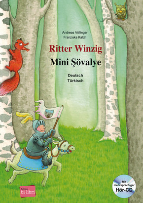 Ritter Winzig, Deutsch-Türkisch, m. Audio-CD. Mini Sövalye