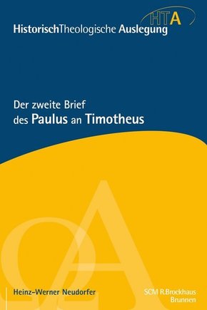 HistorischTheologische Auslegung (HTA), Neues Testament: Der zweite Brief des Paulus an Timotheus