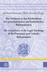 Das Gewissen in den Rechtslehren der protestantischen und katholischen Reformationen / Conscience in the Legal Teachings -