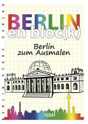 Berlin en bloc(k) - Berlin zum Ausmalen