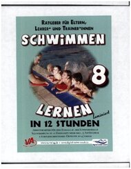 Schwimmen lernen 8: Schwimmkurs in 12 Stunden, laminiert