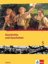 Geschichte und Geschehen 5. Ausgabe Sachsen Gymnasium
