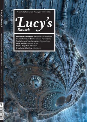 Lucy's Rausch: Gesellschaftsmagazin für psychoaktive Kultur