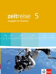 Zeitreise, Geschichte, Neue Ausgabe Sachsen: Zeitreise 5. Ausgabe Sachsen