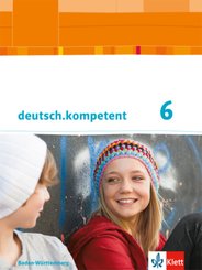 deutsch.kompetent, Ausgabe für Baden-Württemberg ab 2016: deutsch.kompetent 6. Ausgabe Baden-Württemberg