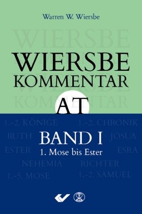 Wiersbe Kommentar Altes Testament - Bd.1