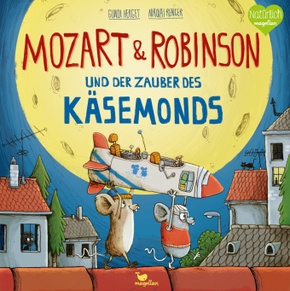 Mozart & Robinson und der Zauber des Käsemonds