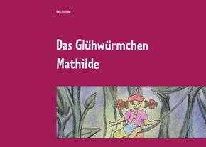 Das Glühwürmchen Mathilde